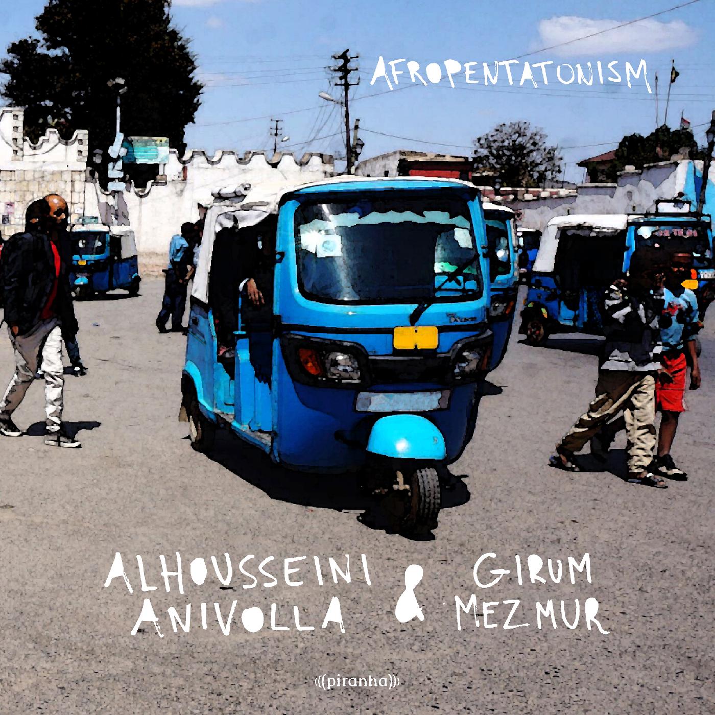 Alhousseini & Girum Mezmur Anivolla Afropentatonism