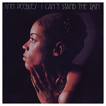 Ann Peebles I Can't Stand the Rain