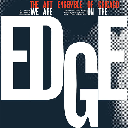 Art Ensemble Of Chicago We Are On The Edge