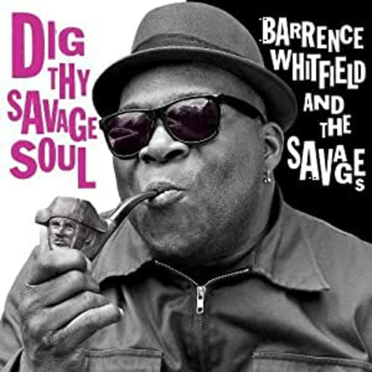 Barrence & Savages Whitfield Dig Thy Savage Soul