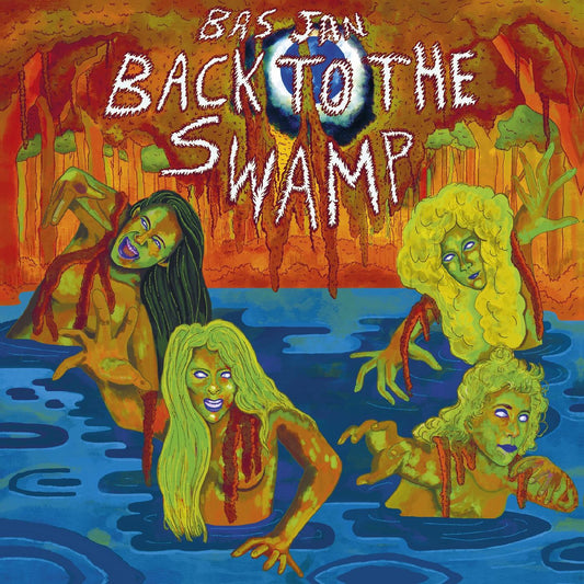 Bas Jan Back to the Swamp (ORANGE CRUSH VINYL)