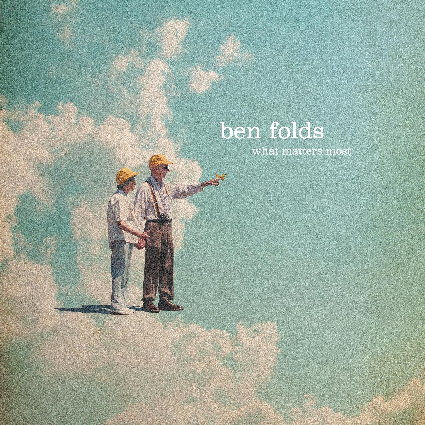 Ben Folds What Matters Most