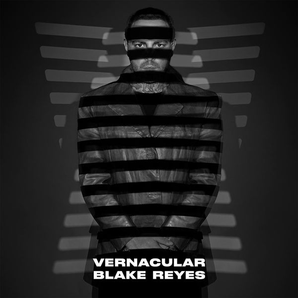 BLAKE REYES Vernacular