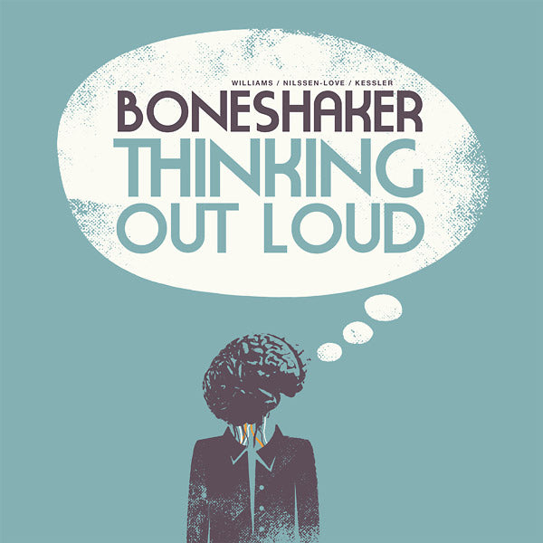 BONESHAKER Thinking Out Loud