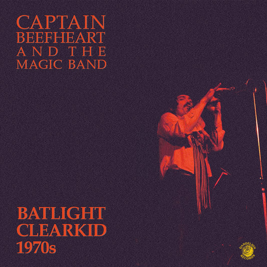 Captain Beefheart & The Magic Band Batlight Clearkid