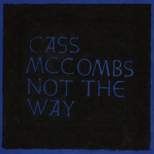 Cass McCombs Not The Way