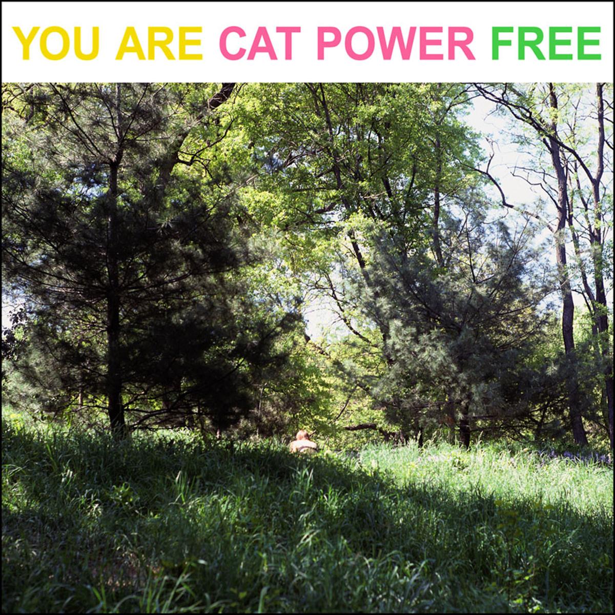 Cat Power You Are Free