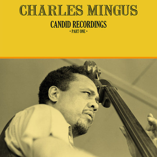 Charles Mingus Candid Recordings, Part One