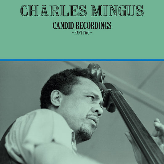 Charles Mingus Candid Recordings, Part Two