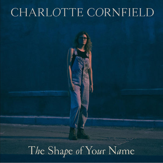 Charlotte Cornfield The Shape of Your Name - Deluxe Reissue (BLUE VINYL)