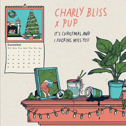 Charly Bliss It's Christmas and I Fucking Miss You (featuring PUP) (BLUE VINYL)