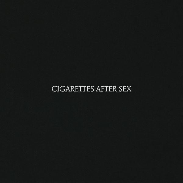 Cigarettes After Sex Cigarettes After Sex [Explicit Content]