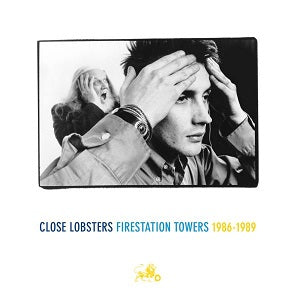 Close Lobsters Firestation Towers 1986-1989