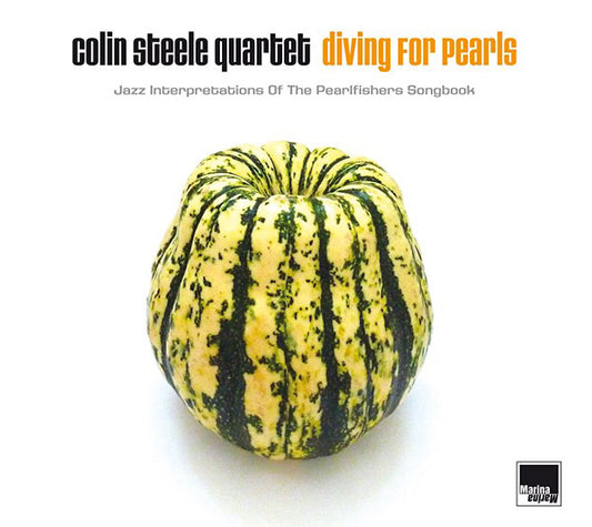 COLIN STEELE QUARTET Diving For Pearls: Jazz Interpretations Of The Pearlfishers Songbook