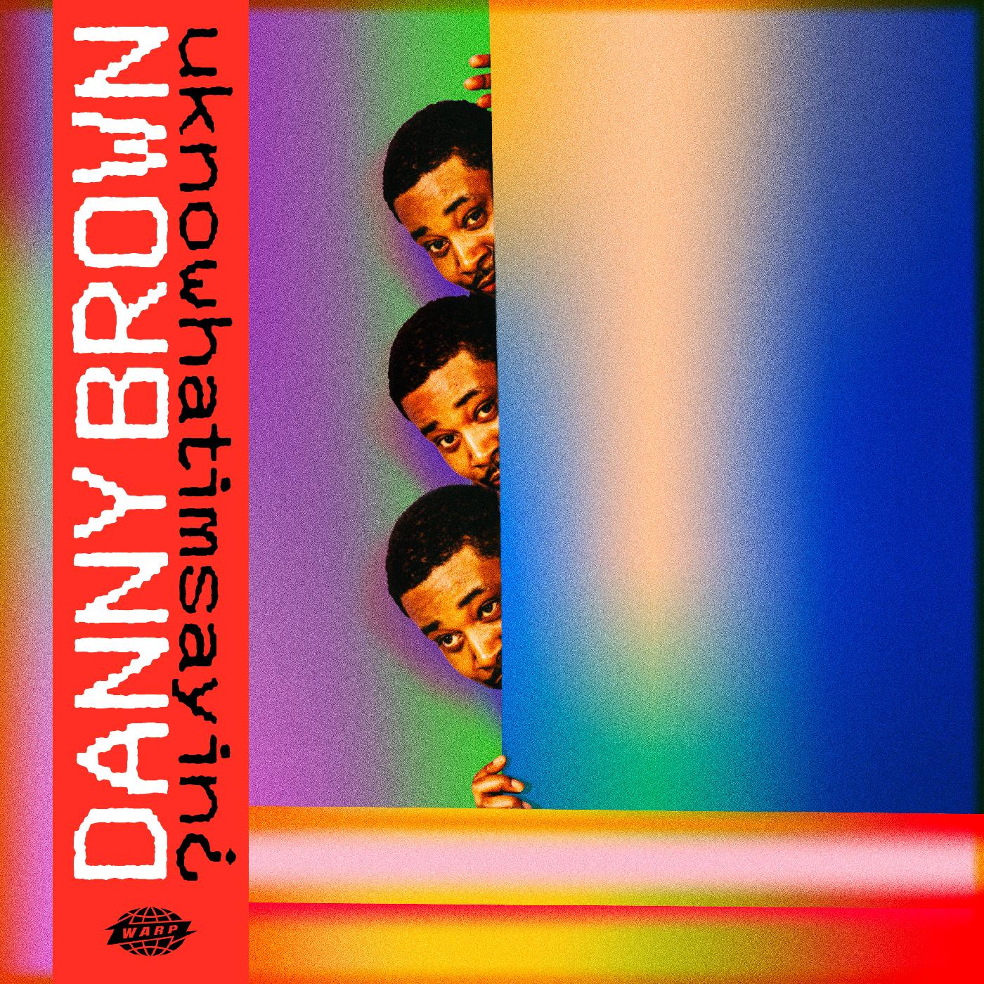 Danny Brown uknowhatimsayin¬ø