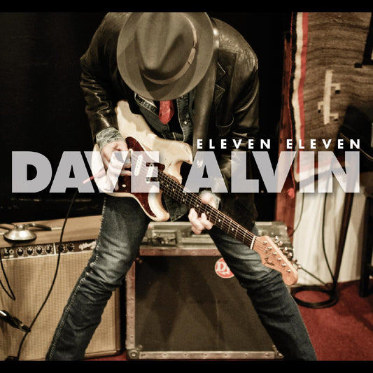 Dave Alvin Eleven Eleven (11th Anniversary Expanded Edition)