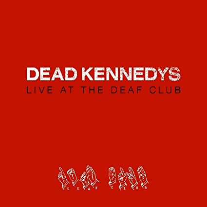 Dead Kennedys Live at the Deaf Club [Import]