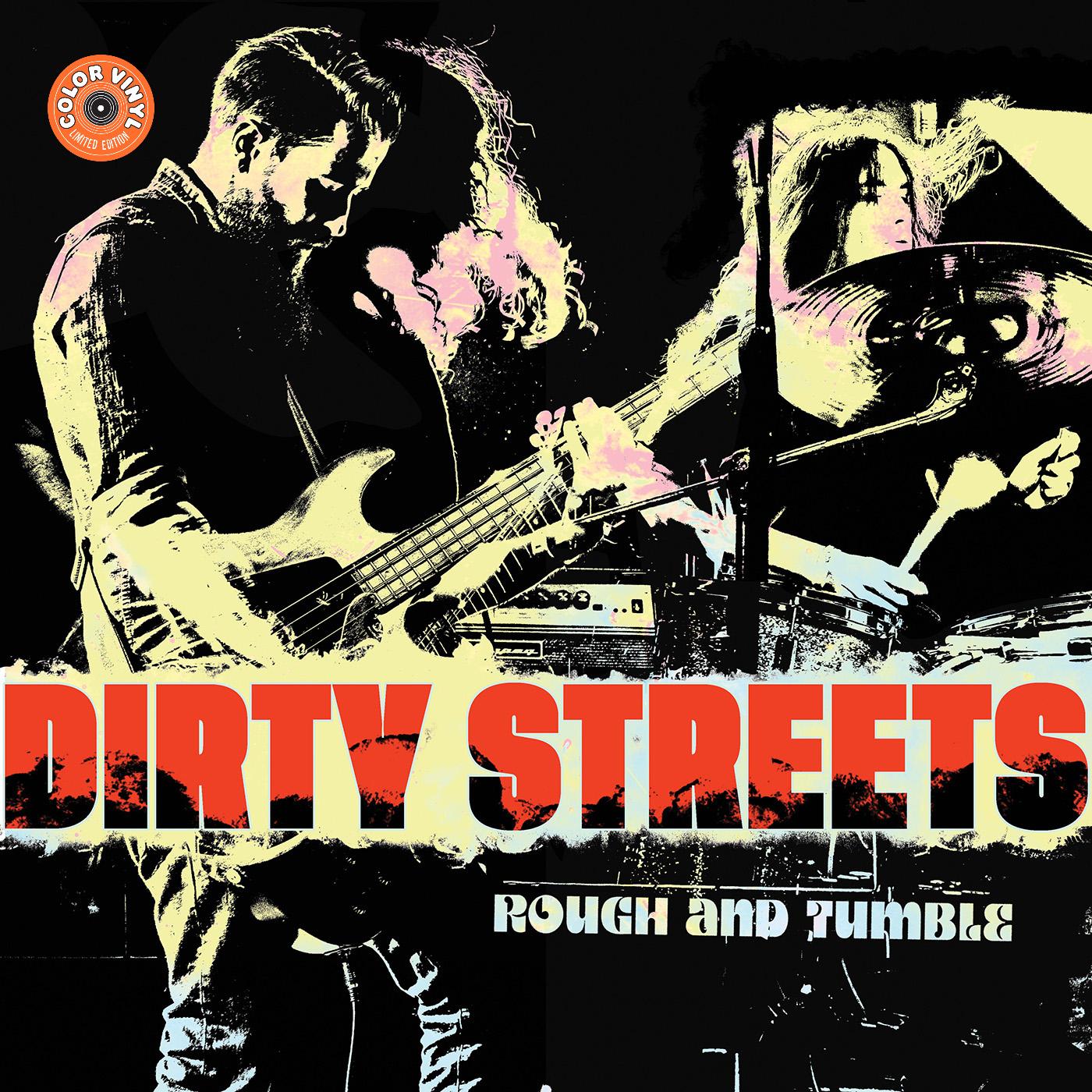 Dirty Streets Rough and Tumble (YELLOW VINYL)