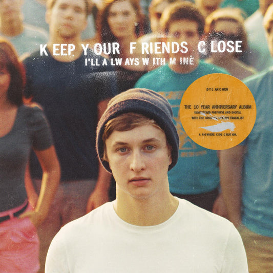 Dylan Owen Keep Your Friends Close, I'll Always With Mine (TURQUOISE BLUE VINYL)