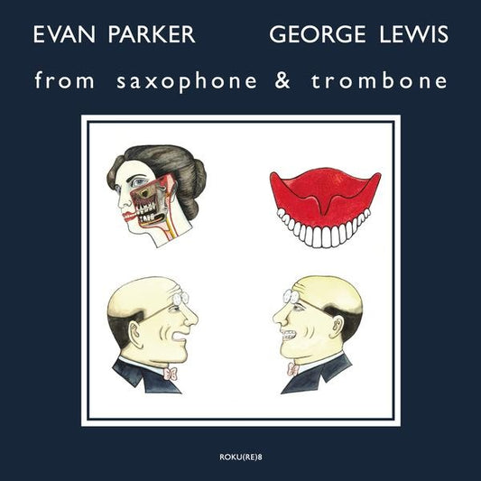 EVAN PARKER & GEORGE LEWIS From Saxophone & Trombone