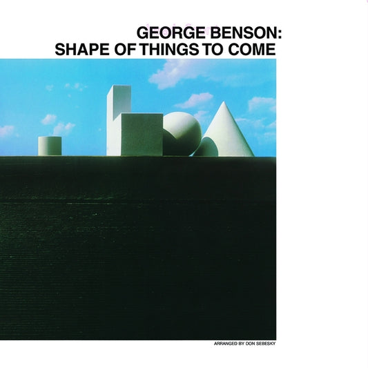 George Benson Shape Of Things To Come