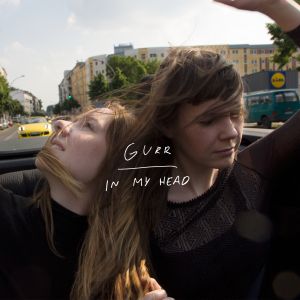 Gurr In My Head (GREEN VINYL)