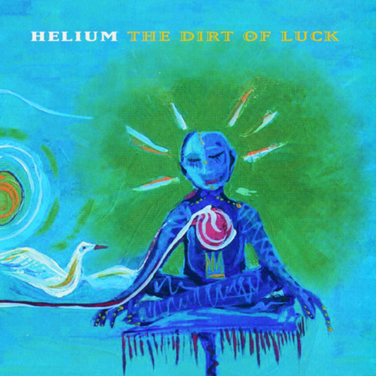 Helium The Dirt of Luck