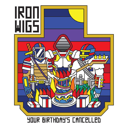 Iron Wigs Your Birthday's Cancelled ("GRIMACE & SUNSHINE" VINYL)