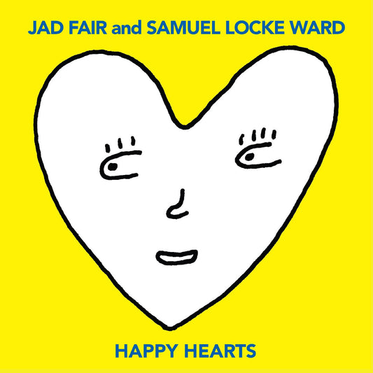 Jad and Samuel Locke Ward Fair Happy Hearts (YELLOW VINYL)