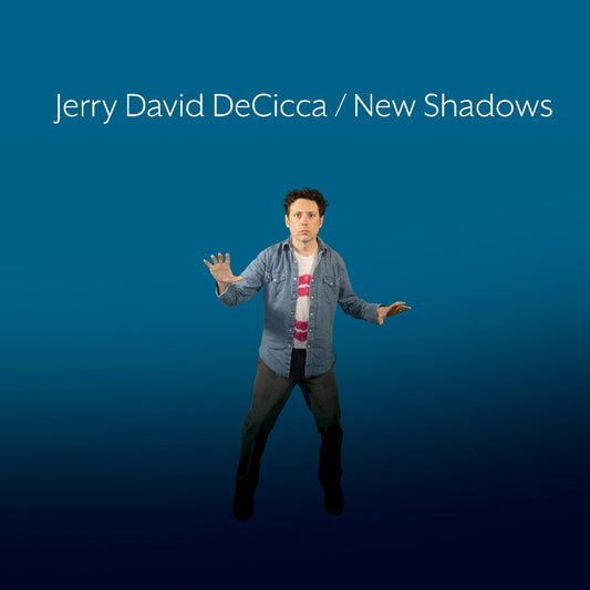 Jerry David DeCicca New Shadows