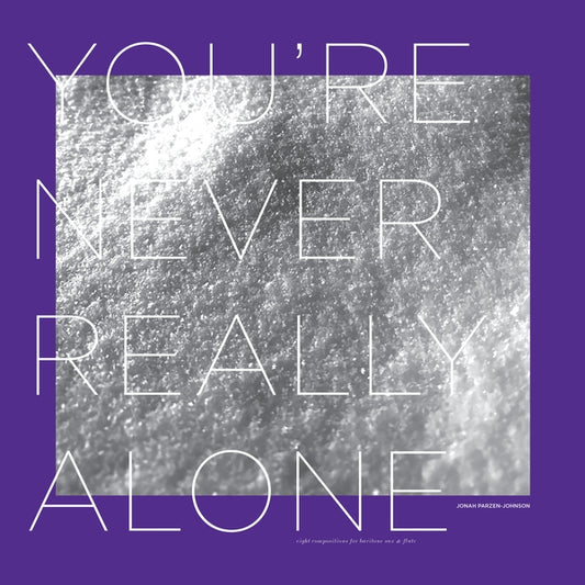 Jonah Parzen-Johnson You're Never Really Alone