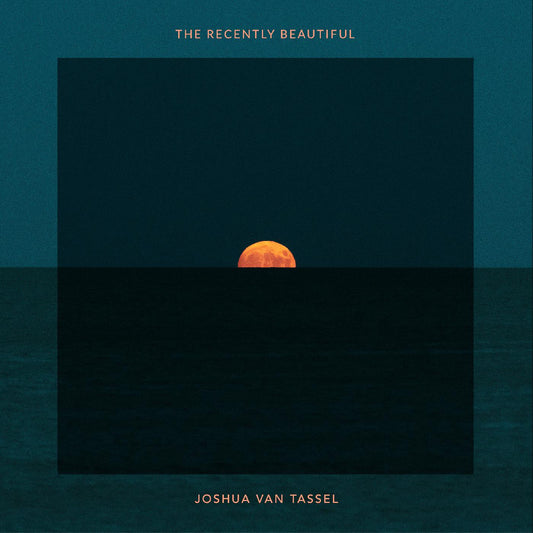 Joshua Van Tassel The Recently Beautiful (ORANGE VINYL)