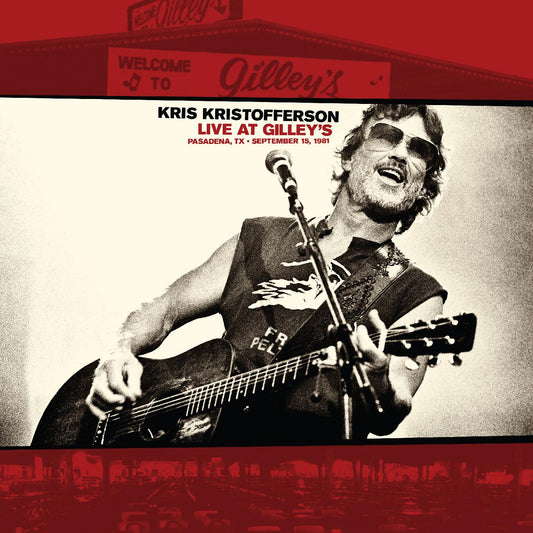 Kris Kristofferson Live At Gilleyâ€™s - Pasadena, TX: September 15, 1981