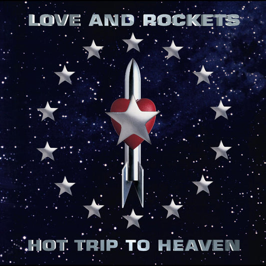 Love And Rockets Hot Trip to Heaven