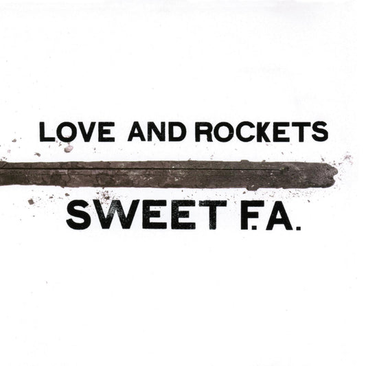 Love And Rockets Sweet F.A.