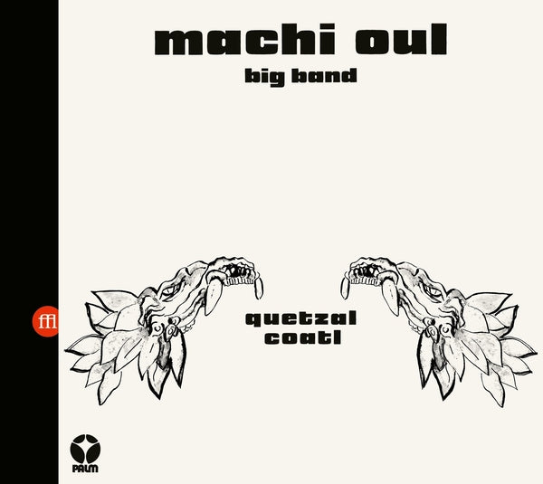 MACHI OUL BIG BAND Quetzalcoatl