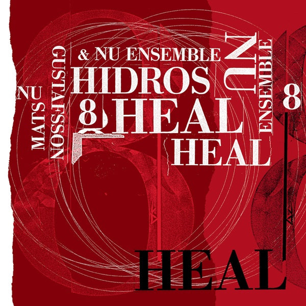 MATS GUSTAFSSON & NU ENSEMBLE Hidros 8 - Heal