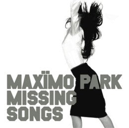 Maximo Park Missing Songs