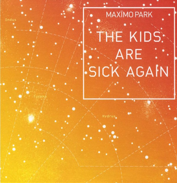 Maximo Park The Kids Are Sick Again ORANGE - 7"