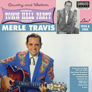 Merle Travis Merle Travis Live At Town Hall Party 1958 & 1959