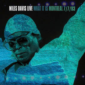 Miles Davis What It Is: Montreal 7/ 7/ 83 (RSD Exclusive, Gatefold LP Jacket) (2 Lp's)