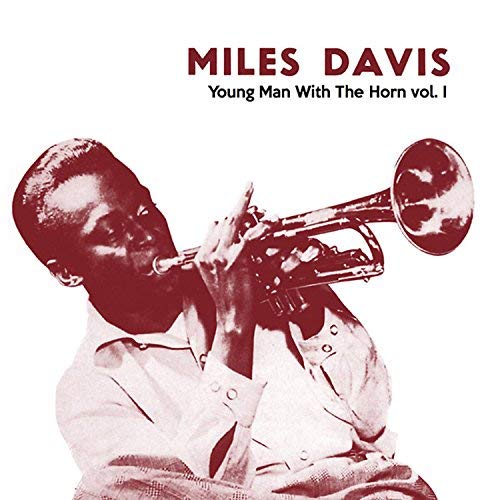 Miles Davis Young Man With The Horn Vol.1