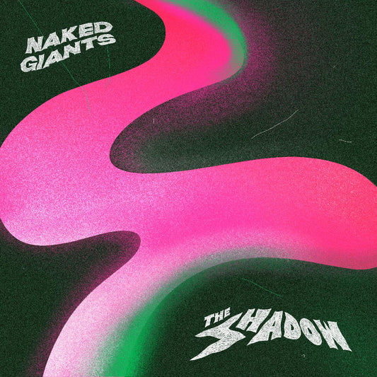 Naked Giants The Shadow