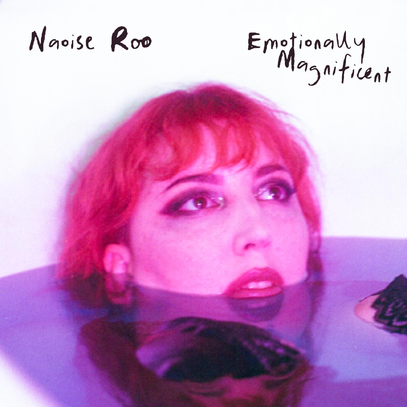 Naoise Roo Emotionally Magnificent