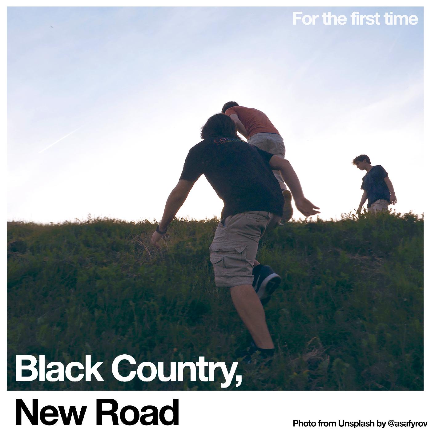 New Road Black Country For the first time