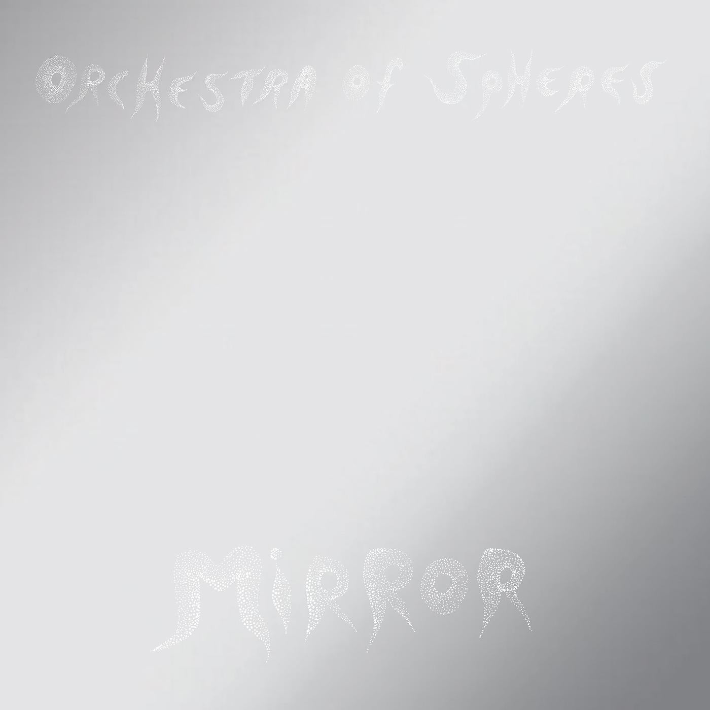 Orchestra Of Spheres Mirror