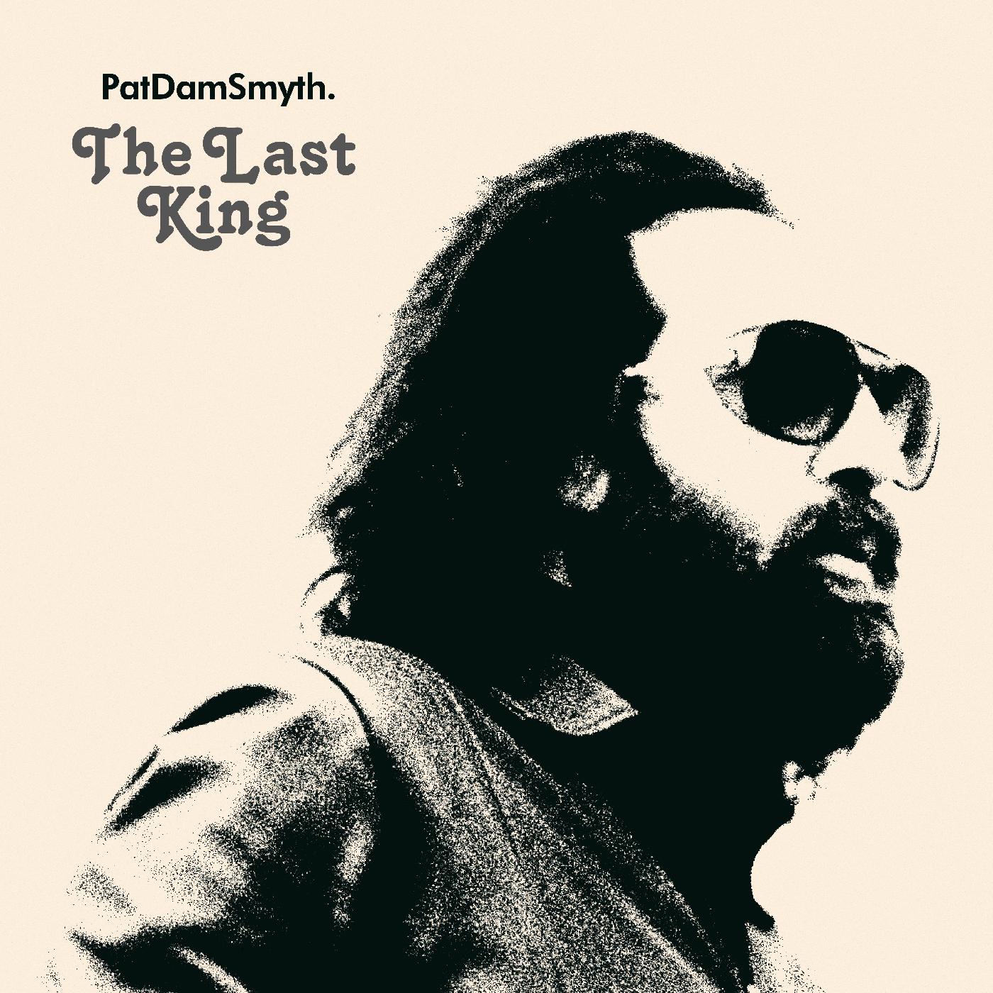 Pat Dam Smyth The Last King