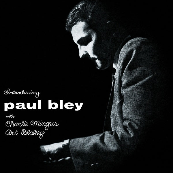 PAUL BLEY WITH CHARLIE MINGUS, ART BLAKEY Introducing Paul Bley