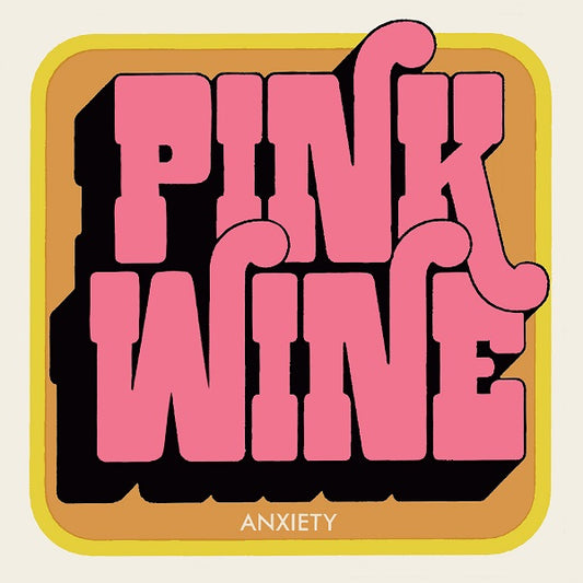 Pink Wine Anxiety