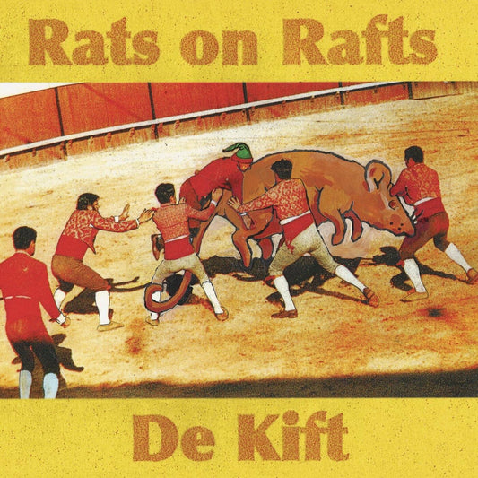 Rats On Rafts De Kift